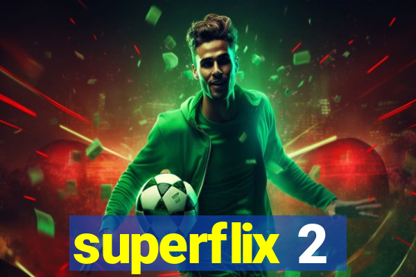 superflix 2